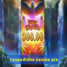 raspadinha casino pix